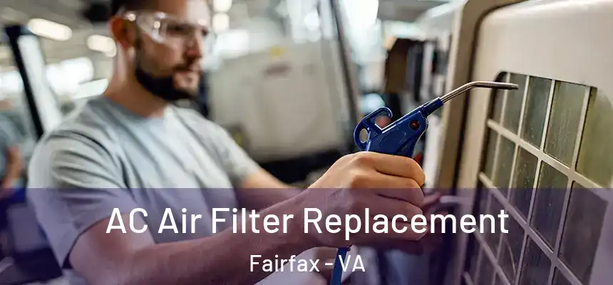  AC Air Filter Replacement Fairfax - VA