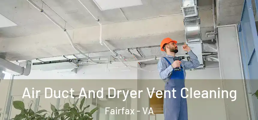  Air Duct And Dryer Vent Cleaning Fairfax - VA