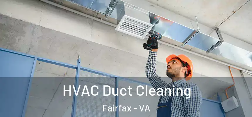  HVAC Duct Cleaning Fairfax - VA