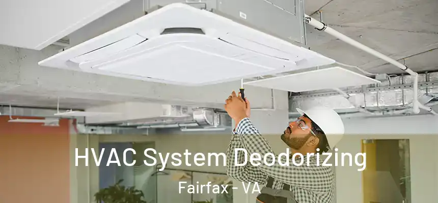  HVAC System Deodorizing Fairfax - VA