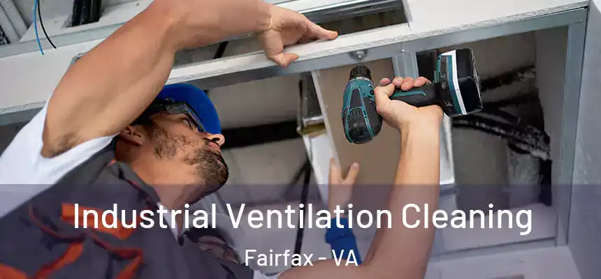  Industrial Ventilation Cleaning Fairfax - VA
