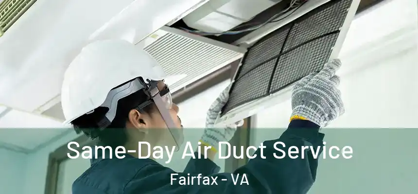  Same-Day Air Duct Service Fairfax - VA