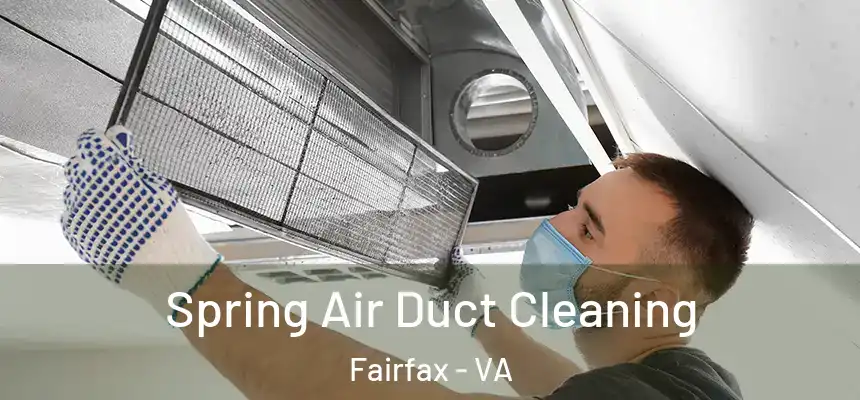  Spring Air Duct Cleaning Fairfax - VA